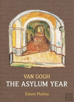 Bertrand.pt - Vincent Van Gogh: The Asylum Year