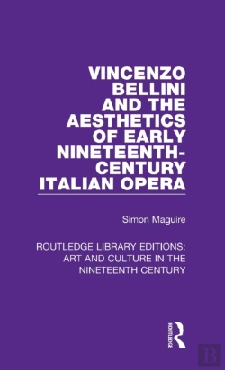 Bertrand.pt - Vincenzo Bellini And The Aesthetics Of Early Nineteenth-Century Italian Opera