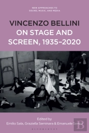 Vincenzo Bellini On Stage And Screen, 1935-2020