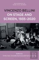 Vincenzo Bellini On Stage And Screen, 1935-2020