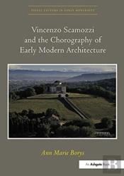 Vincenzo Scamozzi And The Chorography Of Early Modern Architecture