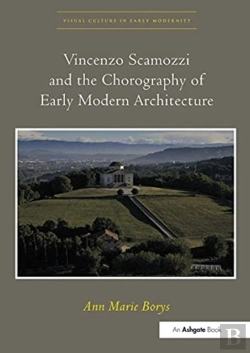 Bertrand.pt - Vincenzo Scamozzi And The Chorography Of Early Modern Architecture