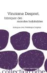 Vinciane Despret, Fabriquer Des Mondes Habitables : Dialogue Avec Frédéric Dolphin