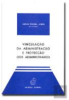 Vinculação da Administração e Protecção dos Administrados