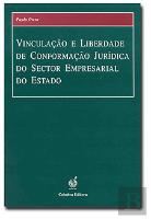 Vinculação e Liberdade de Conformação Jurídica do Sector Empresarial do Estado