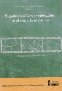 Vinculos Familiares Y Educacion En El Cine Y La Television