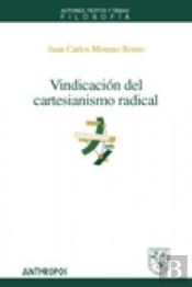 Vindicación Del Cartesianismo Radical