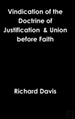 Bertrand.pt - Vindication Of The Doctrine Of Justification & Union Before Faith