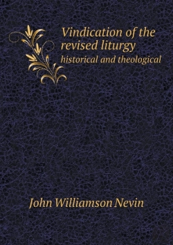 Bertrand.pt - Vindication Of The Revised Liturgy Historical And Theological