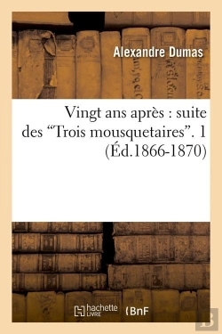 Bertrand.pt - Vingt Ans Après : Suite Des Trois Mousquetaires Tome 1 (Édition 1866-1870)