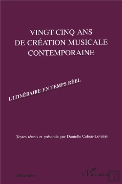 Bertrand.pt - Vingt-Cinq Ans De Création Musicale Contemporaine ; L'Itinéraire En Temps Réel