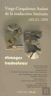 Vingt-Cinquièmes Assises De La Traduction Littéraire 2008