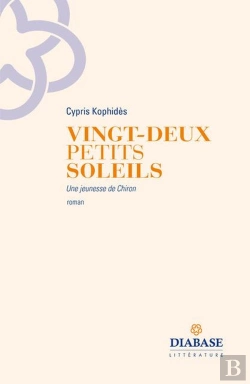 Bertrand.pt - Vingt-Deux Petits Soleils : Une Jeunesse De Chiron