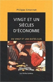 Vingt Et Un Siecles D'Economie En Vingt Et Une Dates Cles