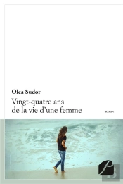 Vingt-Quatre Ans De La Vie D'Une Femme
