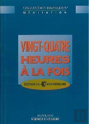 Vingt Quatre Heures A La Fois