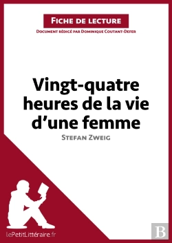 Bertrand.pt - Vingt-Quatre Heures De La Vie D'Une Femme De Stefan Zweig (Fiche De Lecture)