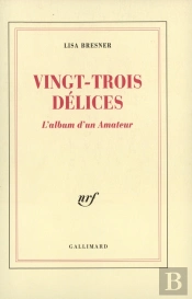 Vingt-Trois Délices ; L'Album D'Un Amateur