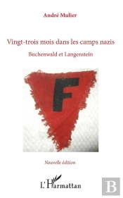 Vingt-Trois Mois Dans Les Camps Nazis ; Buchenwald Et Langenstein