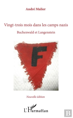 Bertrand.pt - Vingt-Trois Mois Dans Les Camps Nazis ; Buchenwald Et Langenstein