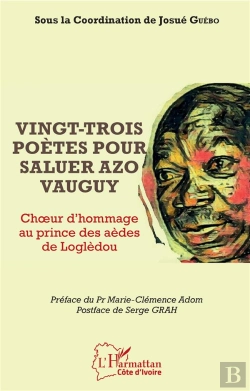 Bertrand.pt - Vingt Trois Poetes Pour Saluer Azo Vauguy - Choeur Et Hommage Au Prince Des Aedes De Lougledou