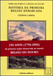 Vinho do Porto e a Região do Douro História da primeira Região Demarcada