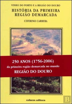 Bertrand.pt - Vinho do Porto e a Região do Douro História da primeira Região Demarcada