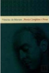 Vinicius de Moraes: Poesia Completa e Prosa