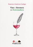 Vino Y Literatura En Extremadura