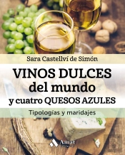 Vinos Dulces Del Mundo Y Cuatro Quesos Azules