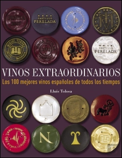 Bertrand.pt - Vinos Extraordinarios. Los 100 Mejores Vinos Españoles De Todos Los Tiempos