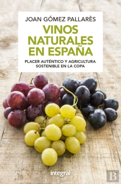 Bertrand.pt - Vinos Naturales En España.Placer Auténtico Y Agricultura Sostenible En La Copa (Edición Revisada Y A