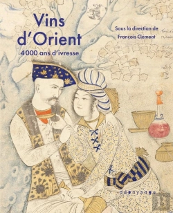 Bertrand.pt - Vins D'Orient : 4000 Ans D'Ivresse