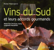 Vins Du Sud Et Leurs Accords Gourmands