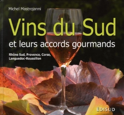 Bertrand.pt - Vins Du Sud Et Leurs Accords Gourmands