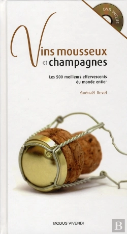 Bertrand.pt - Vins Mousseux Et Champagnes ; Les 500 Meilleurs Effervescents Du Monde Entier