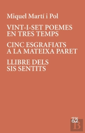 Vint-I-Set Poemes En Tres Temps · Cinc Esgrafiats A La Mateixa Paret