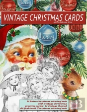 Vintage Christmas Cards At Christmas Time A Retro Christmas Coloring Book With Vintage Christmas Greeting Cards