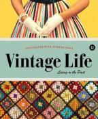 Vintage Life: Living In The Past