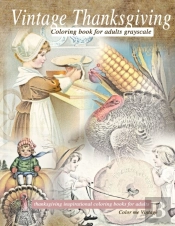 Vintage Thanksgiving Coloring Book For Adults Grayscale