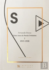 Vinte Anos de Poesia Ortónima - Volume I - 1915-1920