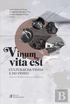 Vinum, Vita Est - Culturas da Vinha e do Vinho