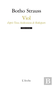 Viol ; D'Après Titus Andronicus, De Shakespeare