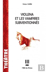Violena Et Les Vampires Subventionnes