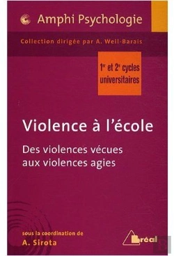Bertrand.pt - Violence À L'École ; Des Violences Vécues Aux Violences Agies ; 1er Et 2ème Cycles Universitaires
