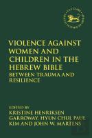 Violence Against Women And Children In The Hebrew Bible