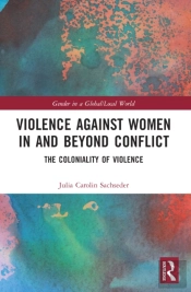 Violence Against Women In And Beyond Conflict