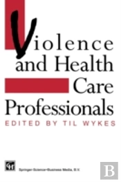 Violence And Health Care Professionals