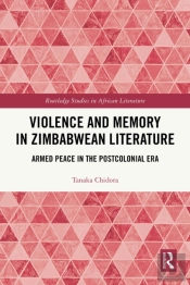 Violence And Memory In Zimbabwean Literature