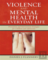 Violence And Mental Health In Everyday Life
